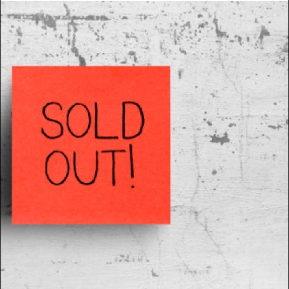 SOLD OUT AND CLOSET CLOSED
